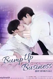 Bump Up Business (2023) แผนคู่จิ้นพิชิตฝันไอดอล EP.1-8 ซับไทย