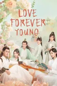 Love Forever Young (2023) แค้นพลิกรักสองสำนัก EP.1-26 พากย์ไทย