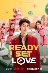 Ready Set Love (2024) เกมชนคนโสด EP.1-6 พากย์ไทย