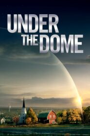 Under The Dome ปริศนาโดมครอบเมือง Season 1-3 พากย์ไทย