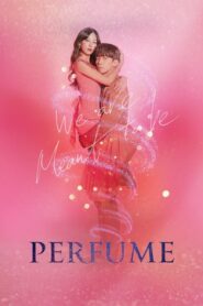 Perfume 2019 ตอนที่ 1-32 พากย์ไทย