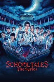School Tales the Series (2022) โรงเรียนผีมีอยู่ว่า EP.1-8 พากย์ไทย