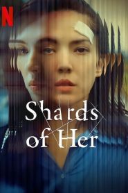 Shards of Her (2022) เศษเสี้ยวของเธอ EP.1-9 ซับไทย