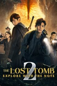 The Lost Tomb 2: Explore With the Note บันทึกจอมโจรแห่งสุสาน ปี 2 ตอนที่ 1-40 พากย์ไทย