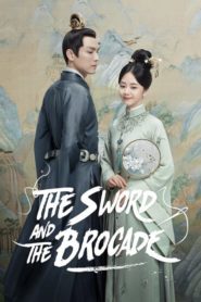 The Sword and The Brocade 2021 ร้อยรักปักดวงใจ ตอนที่ 1-45 พากย์ไทย